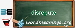 WordMeaning blackboard for disrepute